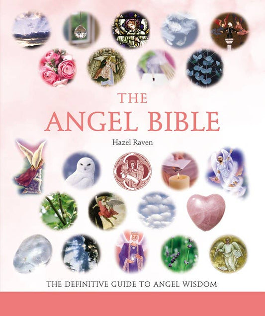 Angel Bible: The Definitive Guide to Angel Wisdom